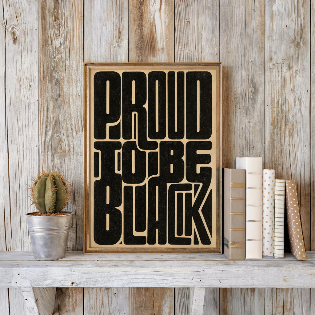 Proud to Be Black Poster, Black Pride Wall Art, African American Statement Print, Bold Retro Typography, Afrocentric Cultural Identity Decor