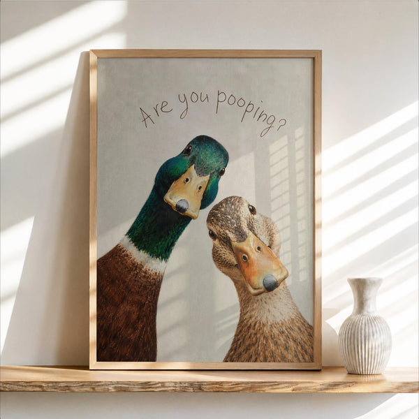 Funny Mallards Bathroom Poster – "Are You Pooping?"