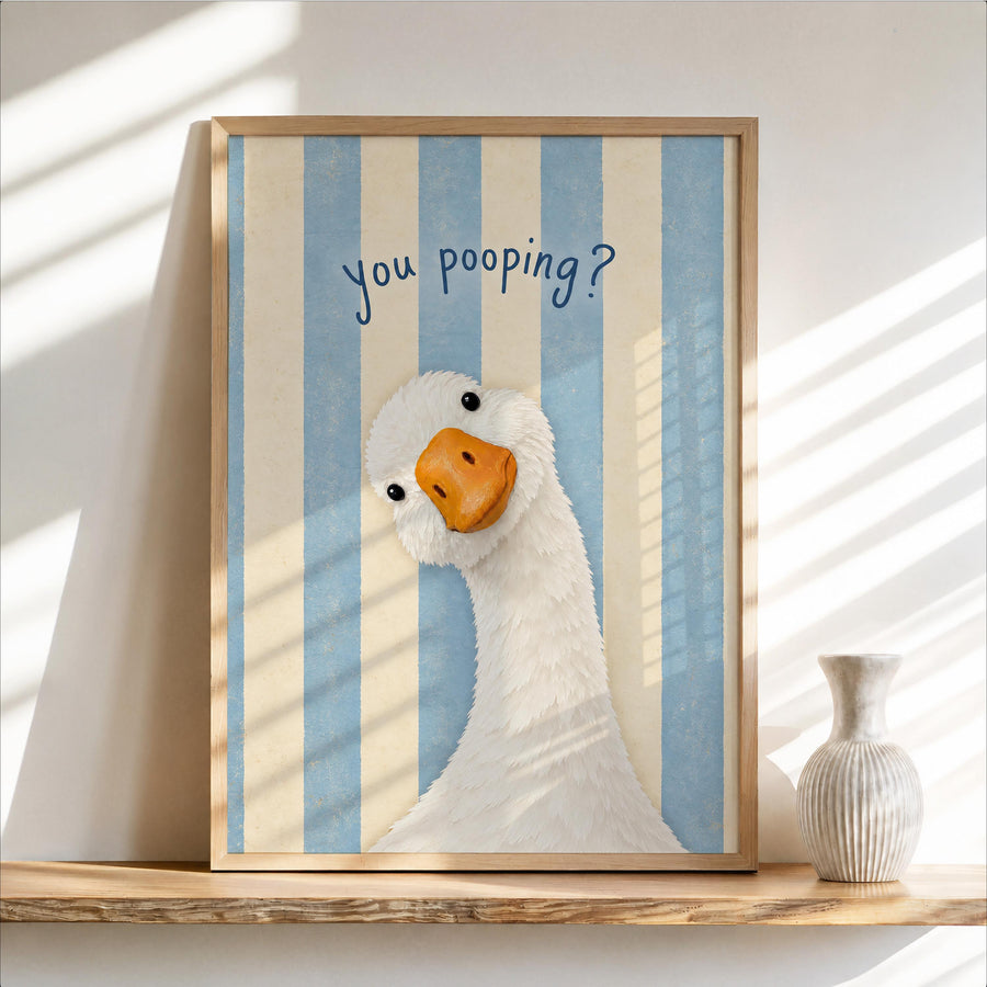 Funny Goose Bathroom Print – "You Pooping?"
