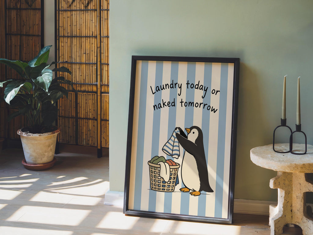 Funny Penguin Laundry Poster, Blue Striped Utility Room Decor, Playful Home Chore Wall Art, Laundry Today or Naked Tomorrow