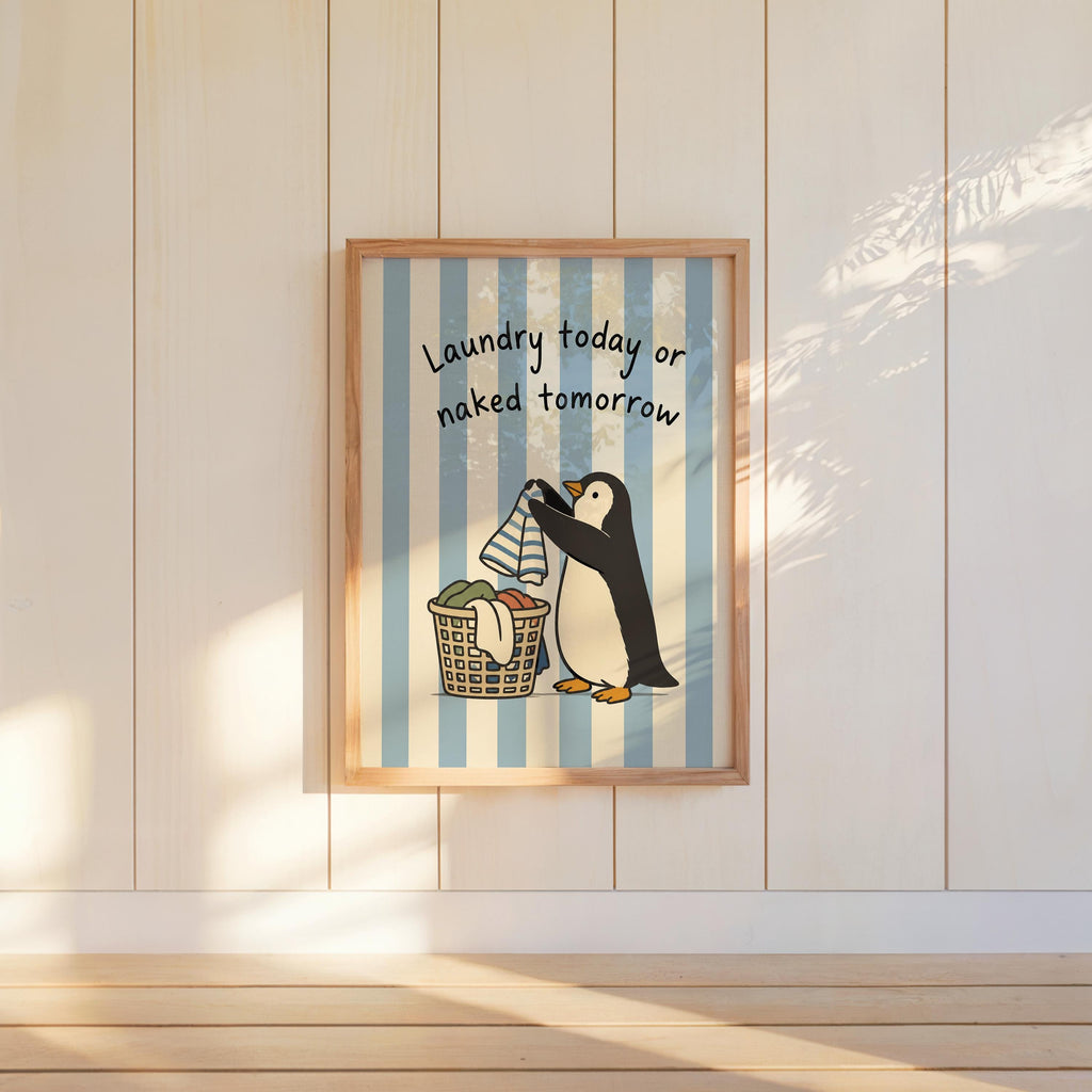 Funny Penguin Laundry Poster, Blue Striped Utility Room Decor, Playful Home Chore Wall Art, Laundry Today or Naked Tomorrow