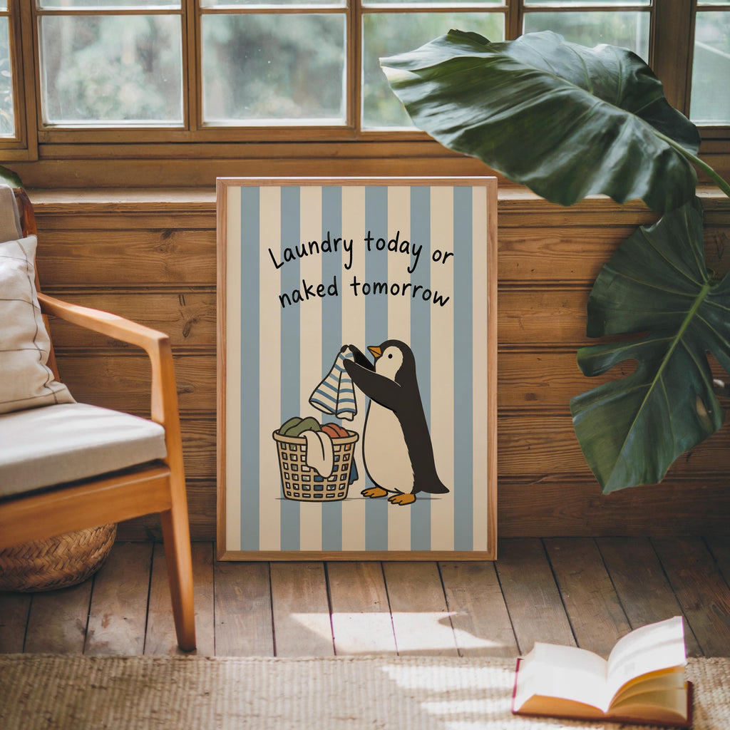 Funny Penguin Laundry Poster, Blue Striped Utility Room Decor, Playful Home Chore Wall Art, Laundry Today or Naked Tomorrow